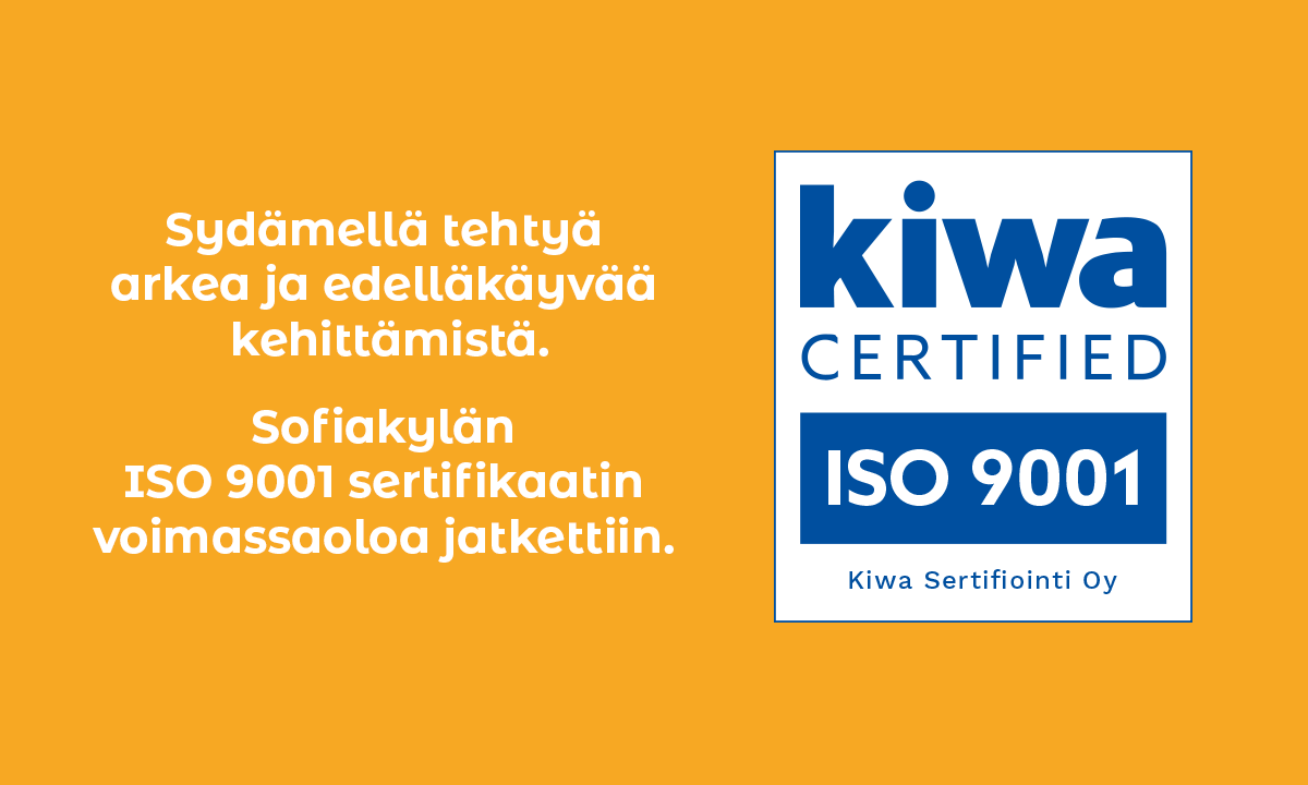 Sofiakylän ISO 9001 sertifikaatin voimassaoloa jatkettiin.